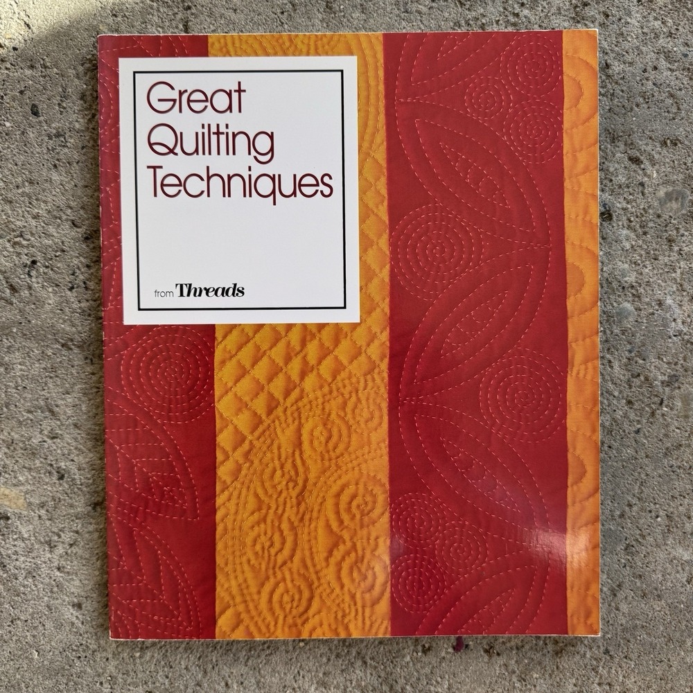 Vintage‎ Great Quiltiing Techniques from Threads 1994 Paperback